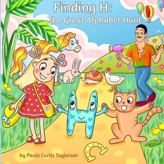 Finding H: The Great Alphabet Hunt by Paula Curtis Taylorson