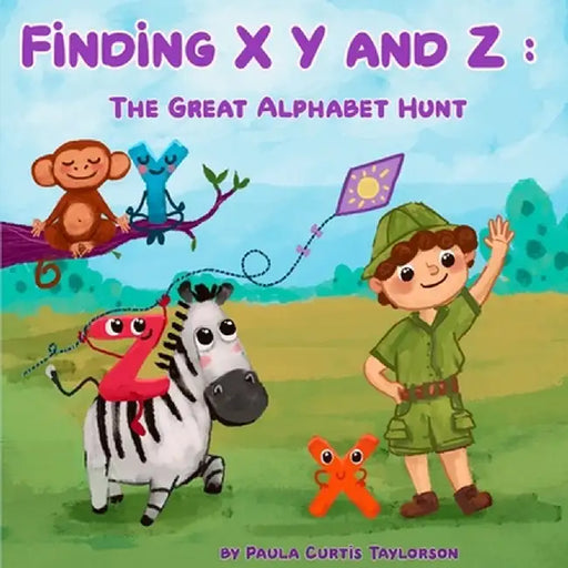 Finding XYZ: The Great Alphabet Hunt by Paula Curtis-Taylorson