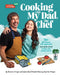 Cooking with My Dad the Chef: 75+ Kid-Tested, Kid-Approved, (and Gluten-Free!) Recipes for Young Chefs! by Verveine Oringer