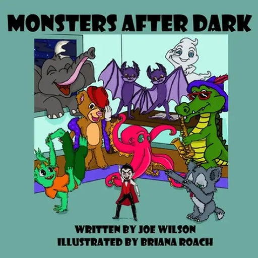 Monsters After Dark by Joe Wilson