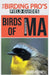 Birds of Massachusetts (The Birding Pro's Field Guides) by Marc Parnell
