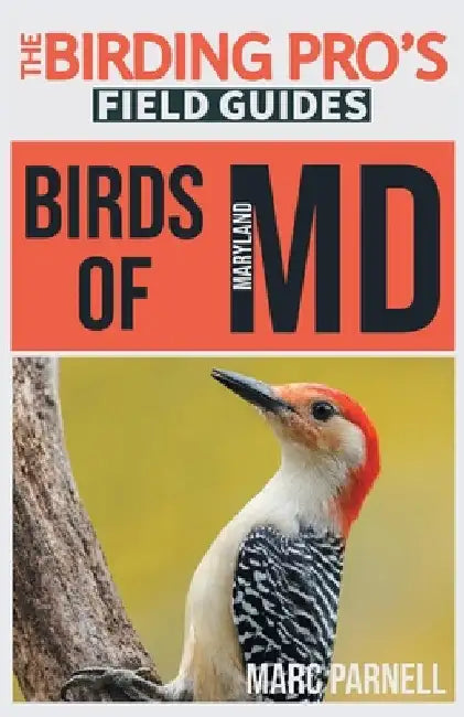 Birds of Maryland (The Birding Pro's Field Guides) by Parnell, Marc