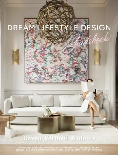 Dream Lifestyle Design by Raven Vermeil-Badmus