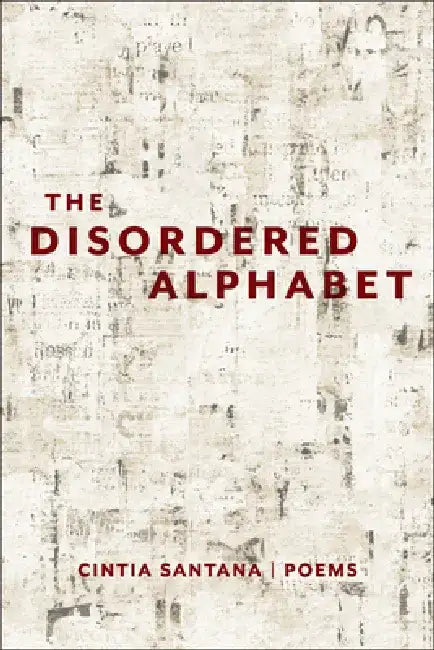 The Disordered Alphabet by Cintia Santana