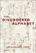 The Disordered Alphabet by Cintia Santana