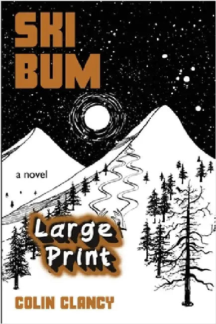 SKI BUM LARGE PRINT Special Edition by Clancy, Colin