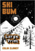 SKI BUM LARGE PRINT Special Edition by Clancy, Colin