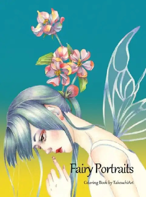 Fairy Portraits: Fantasy Fairies and Elves Coloring Book by Takeuchiart