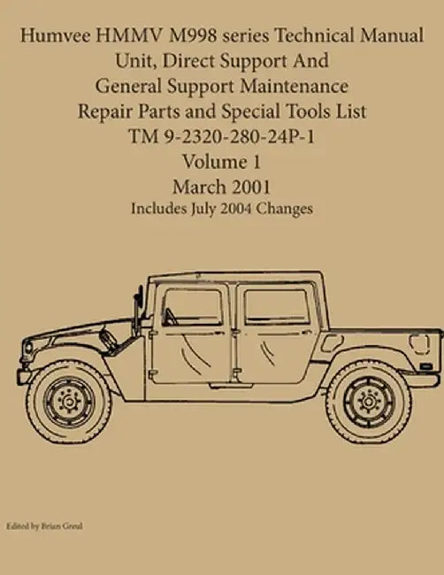 Humvee HMMV M998 series Technical Manual Unit, Direct Support And General Support Maintenance Repair Parts and Special Tools List TM 9-2320-280-24P-1 by Brian Greul