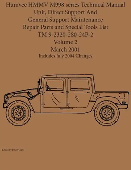 Humvee HMMV M998 series Technical Manual Unit, Direct Support And General Support Maintenance Repair Parts and Special Tools List TM 9-2320-280-24P-2 by Brian Greul