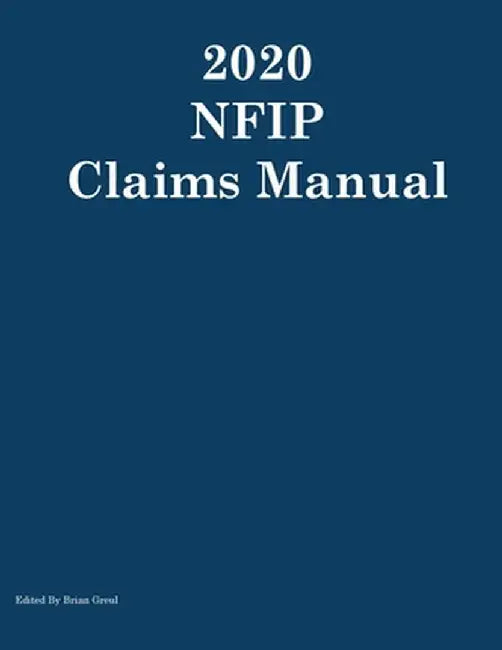 2020 NFIP Claims Manual by Brian Greul