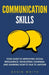 Communication Skills: Your Guide to Improving Social Intelligence, Developing Charisma, and Learning How to Talk to Anyone by Devin White