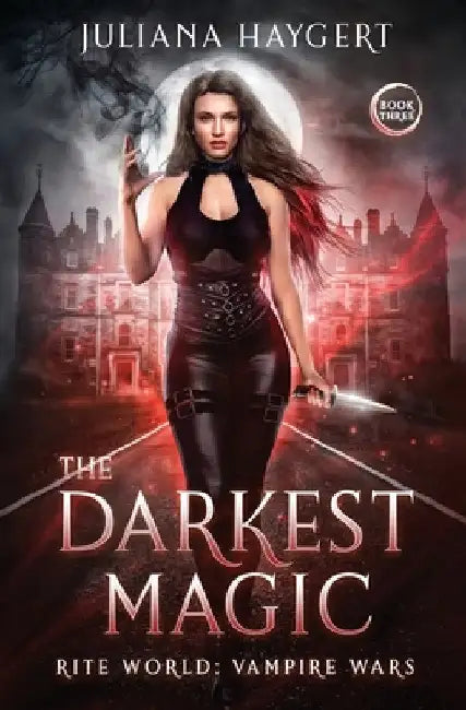 The Darkest Magic by Juliana Haygert