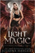Light Magic by Haygert, Juliana