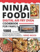 Ninja Foodi Digital Air Fry Oven Cookbook for Family: 1000-Day Quick & Easy Delicious Ninja Foodi Digital Air Fry Oven Recipes to Air Fry, Roast, Broi by Kenzi Wood
