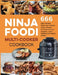 Ninja Foodi Multi-Cooker Cookbook: 666 Easy Delicious Ninja Foodi Pressure Cooker Recipes for Everyone at Any Occasion, Live a Healthier and Happier l by Jenny Lee