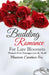 Budding Romance For Late Bloomers: Women's First Marriages Over 40, 50, 60 by Maureen Candace Fox