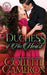 Duchess of His Heart: A Sensual Marriage of Convenience Regency Historical Romance Adventure by Collette Cameron