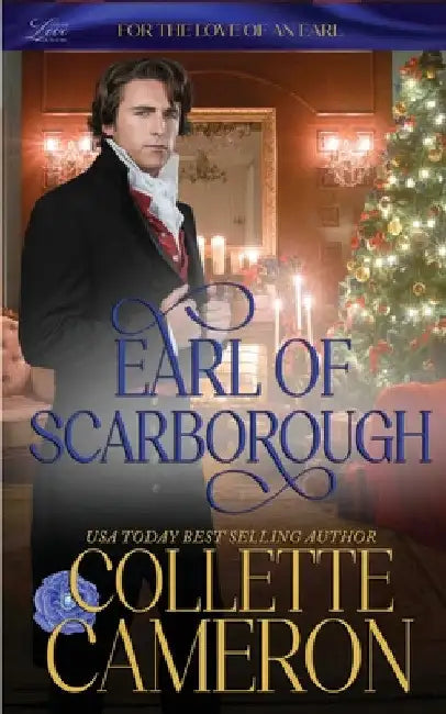 Earl of Scarborough: A Humorous Aristocrat and Wallflower Regency Romance Adventure by Collette Cameron