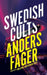 Swedish Cults (Valancourt International) by Anders Fager