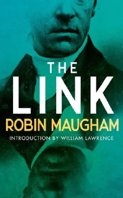 The Link: A Victorian Mystery by Robin Maugham