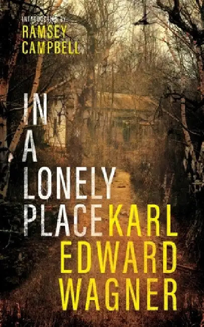 In A Lonely Place by Karl Edward Wagner