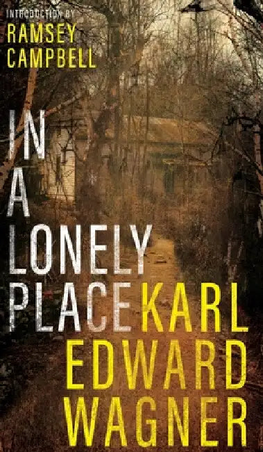 In A Lonely Place by Karl Edward Wagner