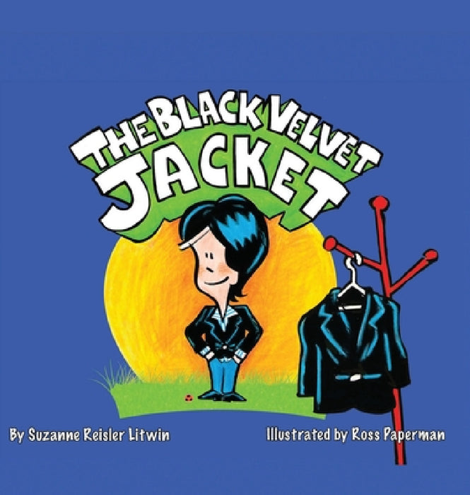 The Black Velvet Jacket by Suzanne Reisler Litwin, Ross Paperman