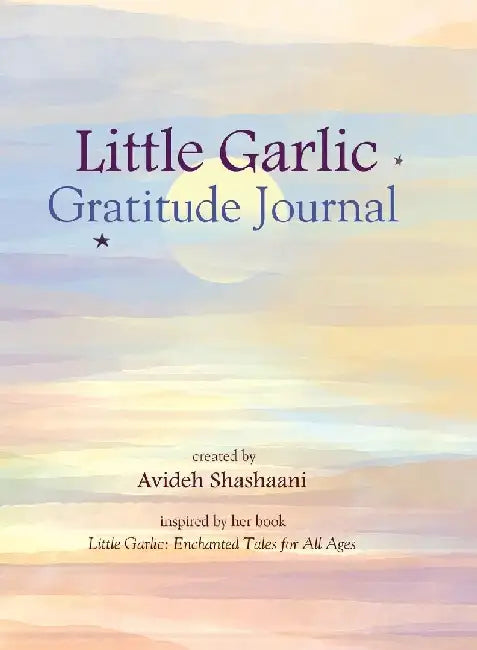 Little Garlic Gratitude Journal by Avideh Shashaani