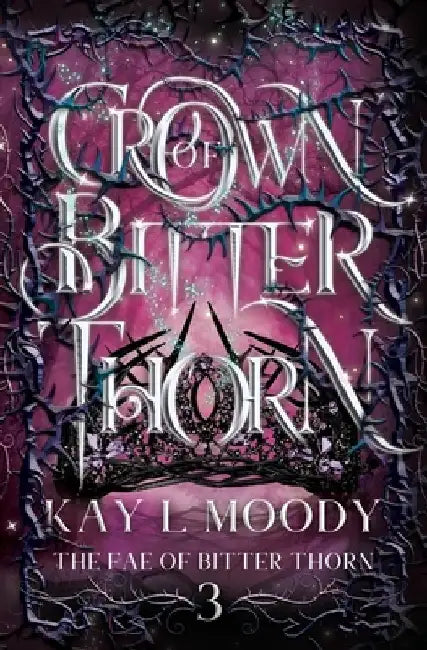 Crown of Bitter Thorn by Kay L. Moody
