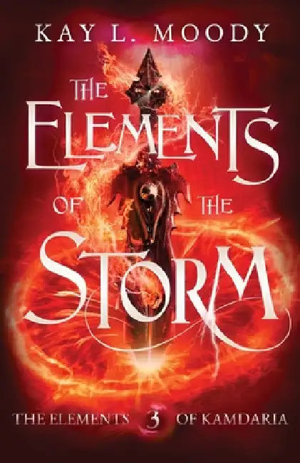The Elements of the Storm by Kay L. Moody