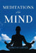 MEDITATIONS of the MIND by Dorothy Carter