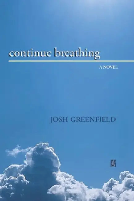 Continue Breathing by Josh Greenfield