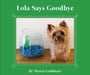Lola Says Goodbye by Marcia Goldman