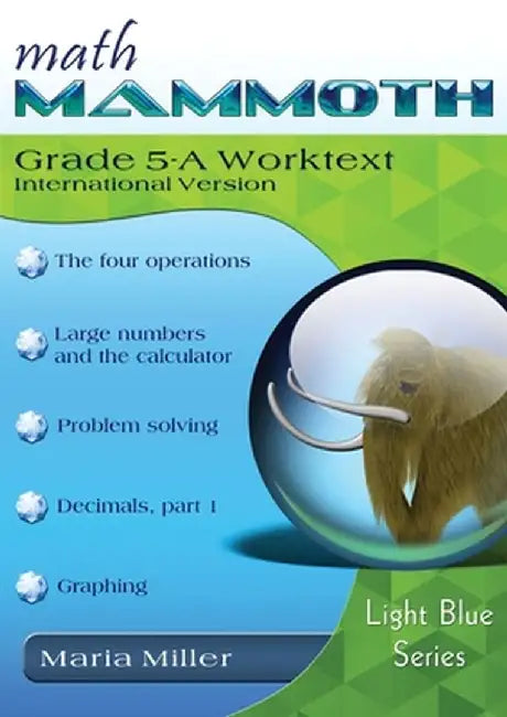 Math Mammoth Grade 5-A Worktext, International Version by Maria Miller