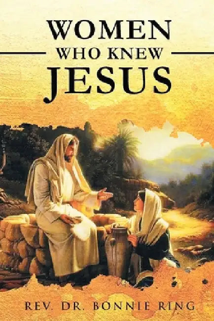 Women Who Knew Jesus by Bonnie Ring