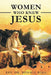Women Who Knew Jesus by Bonnie Ring