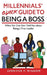 Millennials' Quick Guide to Being a Boss: What No One Ever Told You About Being a True Leader by Jennifer Wisdom
