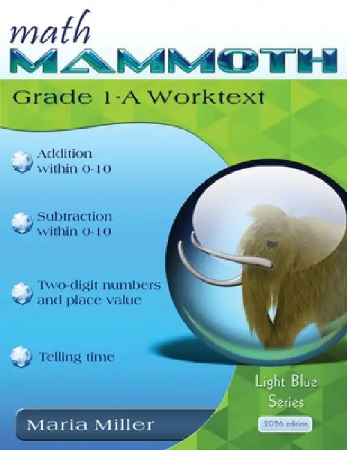 Math Mammoth Grade 1-A Worktext by Maria Miller