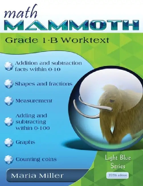 Math Mammoth Grade 1-B Worktext by Maria Miller