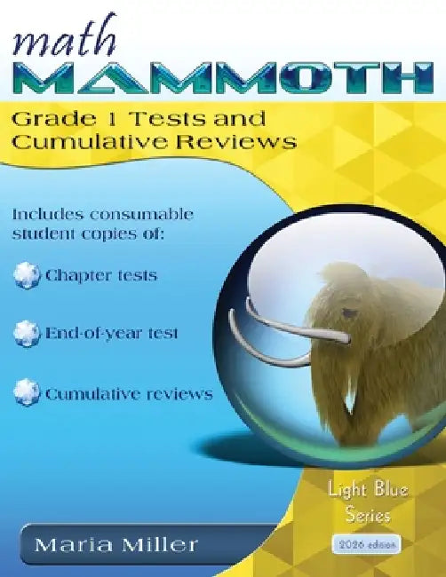 Math Mammoth Grade 1 Tests and Cumulative Reviews by Maria Miller