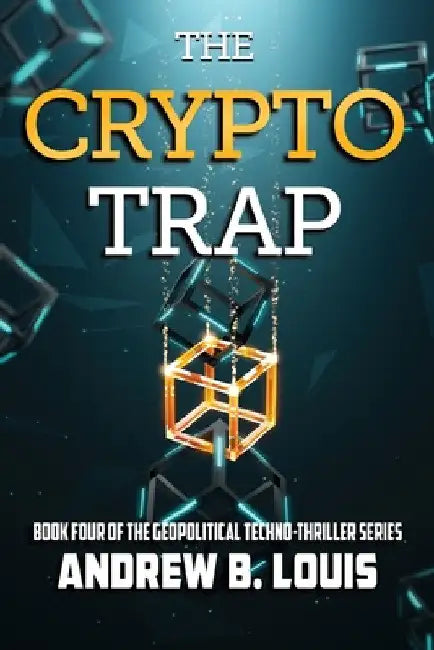 The Crypto Trap by Andrew B. Louis
