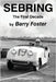 Sebring: The First Decade by Foster, Barry