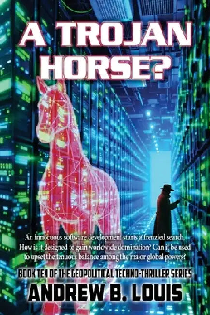 A Trojan Horse by Andrew B. Louis