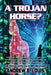 A Trojan Horse by Andrew B. Louis