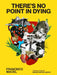There's No Point in Dying by Francisco Maciel, Bruna Dantas Lobato