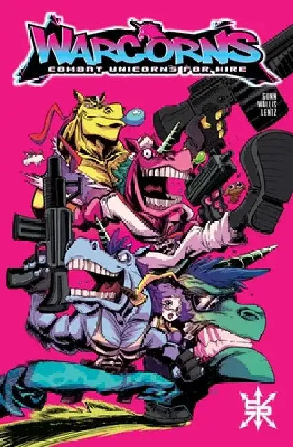 Warcorns: Combat Unicorns for Hire: Back to Basics by Garrett Gunn