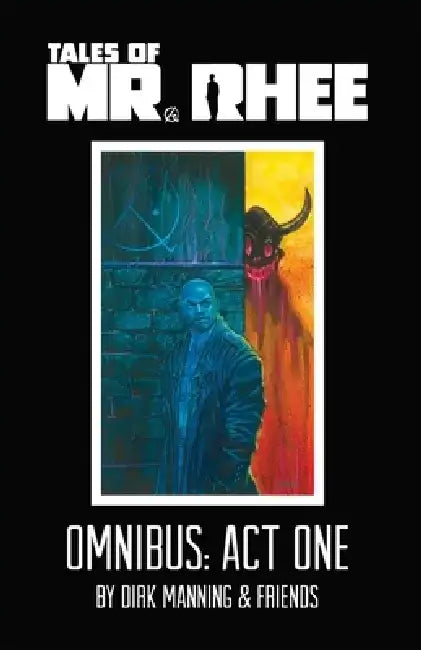 Tales of Mr. Rhee Omnibus: Act One by Dirk Manning