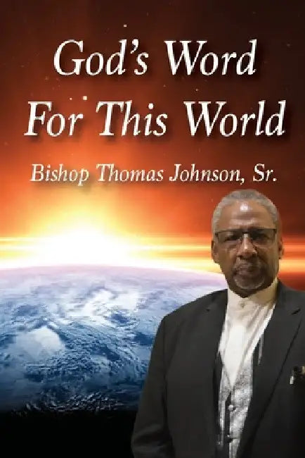 God's Word For This World by Thomas Johnson