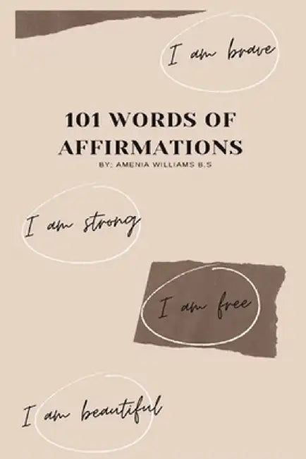 101 Words Of Affirmations by Amenia Williams